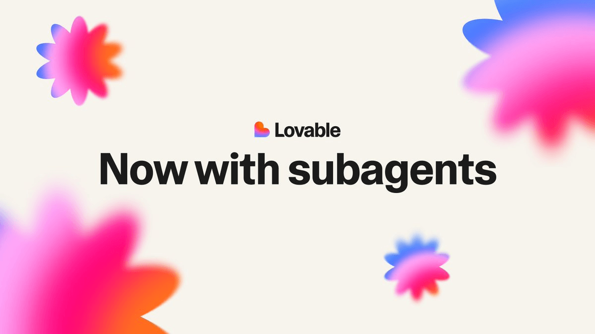 Lovable Ships Subagents to Build Faster Apps and Cut AI Costs