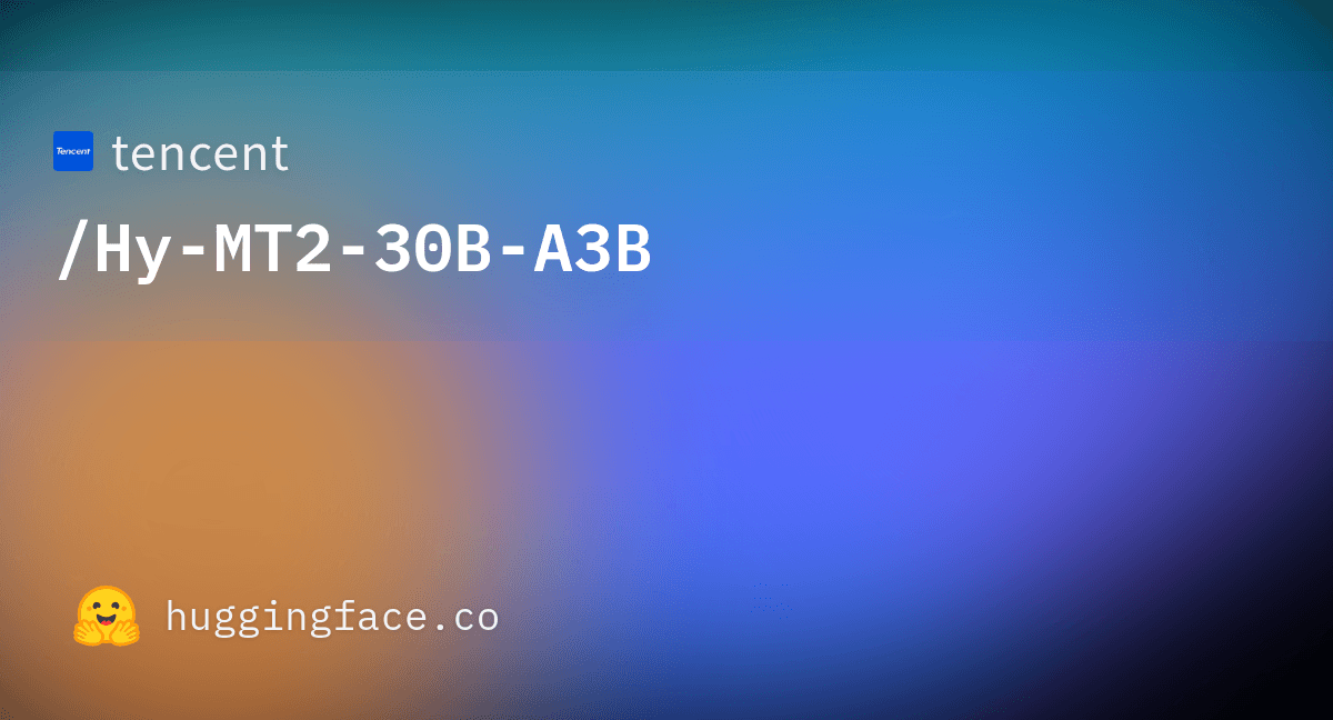 Tencent's Hy-MT2 Beats Commercial Translation APIs at 440MB on Device