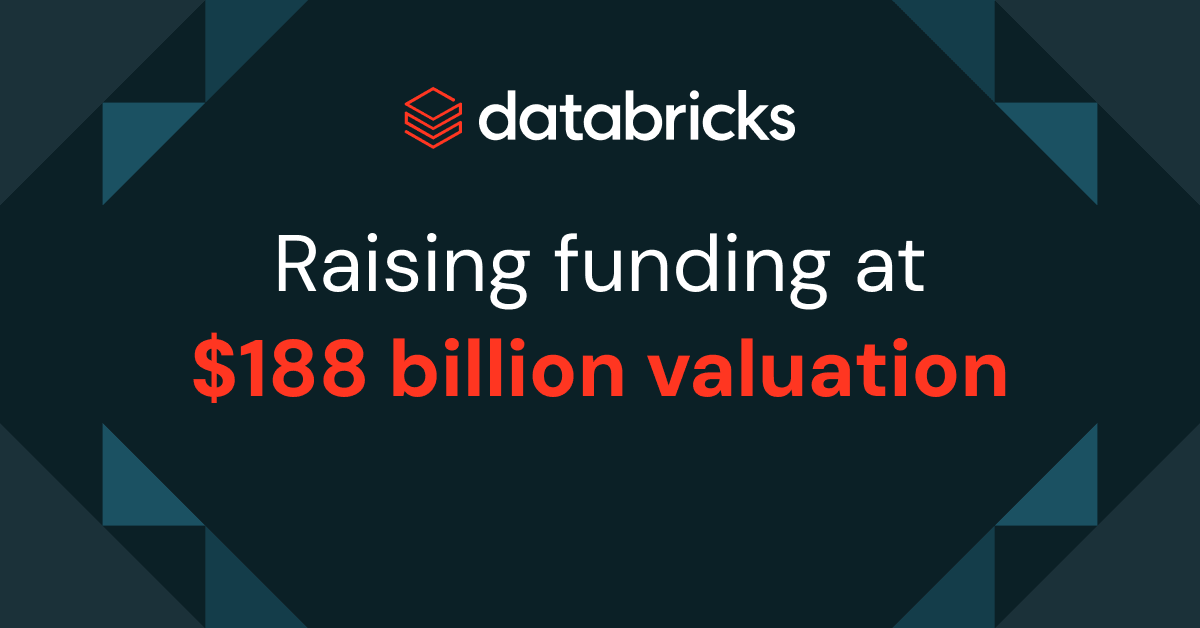 Databricks Raises at $188B, Doubling Down on Enterprise AI Infrastructure